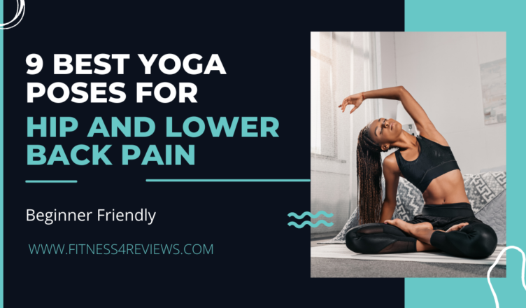 9 Best Yoga Poses for Hip and Lower Back Pain - Budgeting Traveler